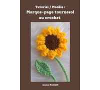 Tutoriel / Modèle : Marque-page tournesol au crochet