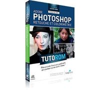 Tutorom Adobe Photoshop. Retouche et colorimétrie (CD-ROM)