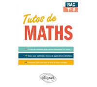 Tutos de Maths - Bac Terminale S - Fiches de synthèse - Tutos - Exercices type bac Exercices type Bac - Arnaud Bernigole - Ellipses - broché - Scolaire / Universitaire