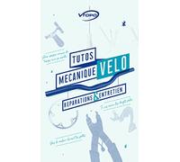 TUTOS MECANIQUE VELO : REPARATION ET ENTRETIEN