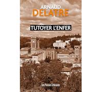 Tutoyer l’enfer