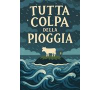 Tutta colpa della pioggia