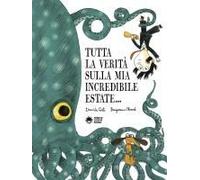 Tutta La Verità Sulla Mia Incredibile Estate