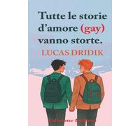 Tutte le storie d’amore (gay) vanno storte