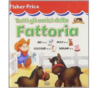 Tutti amici in fattoria. Ediz. illustrata