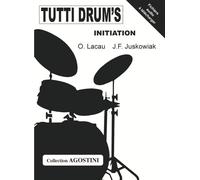 Tutti Drum's Initiation - Lacau, Juskowiak