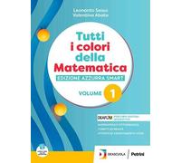 Tutti i colori della matematica. Ediz. azzurra smart. Con Quaderno. Per le Scuole superiori. Con espansione online (Vol. 1)
