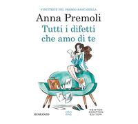 Tutti i difetti che amo di te