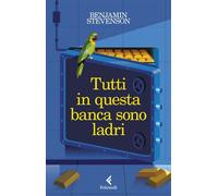 Tutti in questa banca sono ladri - Benjamin Stevenson - Feltrinelli Editore - ebook (ePub) - Livre