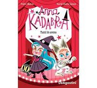 Tutti in scena. Anna Kadabra