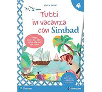 Tutti in vacanza con Simbad. Per la Scuola elementare. Con e-book (Vol. 4)
