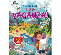 Tutti in vacanza! Ediz. illustrata