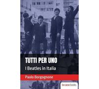 Tutti per uno: I Beatles in Italia