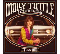 Tuttle,Molly & Golden Highway - Into the Wild