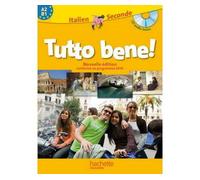Italien 2e Tutto Bene ! - A2/B1 Programme 2010 (1 Cd Audio)