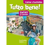 Tutto bene! 2e année - Italien - Cahier d'activités - Edition 2014