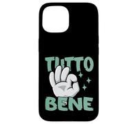 Tutto Bene - Geste de la Main Italienne Citation drôle d'Italie Coque pour iPhone 15