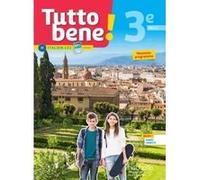 Tutto bene! italien cycle 4 / 3e LV2 - Livre élève - éd. 2017 Patrice Tondo (Auteur), Ivan Aromatario (Auteur), Isabelle Garbuio (Auteur)