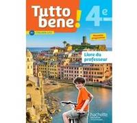Tutto bene! italien cycle 4 / 4e LV2 - Livre du professeur - éd. 2017 Isabelle Garbuio (Auteur), Ivan Aromatario (Auteur), Patrice Tondo (Auteur)