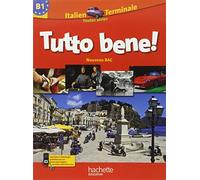 Tutto Bene ! Tle - Italien - Livre élève Grand format - Edition 2012