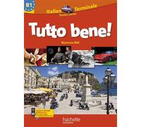 Tutto Bene ! Tle - Italien - Livre élève Grand format Edition 2012 - Pierre Méthivier - Hachette Education - broché - Scolaire / Universitaire