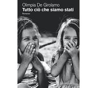 Tutto ciò che siamo stati