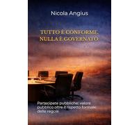 TUTTO È CONFORME. NULLA È GOVERNATO.: Partecipate pubbliche: valore pubblico oltre il rispetto formale delle regole