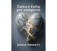 Tutto è fatto per rompersi: Un dramma psicologico tra le macerie di un amore tossico