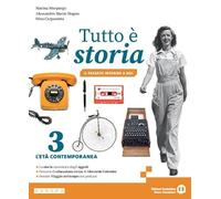 Tutto è storia. Il passato introno a noi. Per la Scuola media. Con e-book. Con espansione online (Vol. 3)