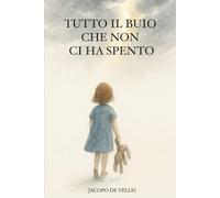 Tutto il buio che non ci ha spento