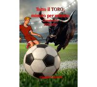 Tutto il Toro, minuto per minuto: Campionato 2025/2026