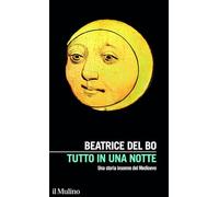 Tutto in una notte. Una storia insonne del Medioevo