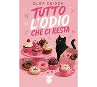 Tutto l'odio che ci resta: (Cocktail Edizioni)
