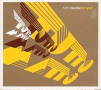 Tutto Matto - Hot Spot