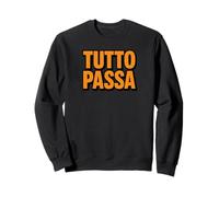 Tutto Passa Stoic Wisdom Citation Italienne Sweatshirt