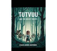 Tutvuu and the Den of Thieves