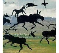 Tuva, Among The Spirits: Sound, Music And Nature In Sakha And Tuva