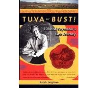 Tuva Or Bust! Richard Feynman's Last Journey