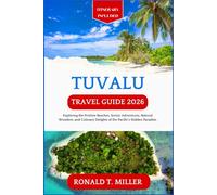 Tuvalu Travel Guide 2026: Exploring the Pristine Beaches, Scenic Adventures, Natural Wonders, and Culinary Delights of the Pacific’s Hidden Paradise.