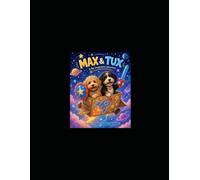 Tux and Max A Big Imagination Adventure: Lets Go Dragon Dog!!