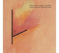 Tuxedomoon - Half-Mute / Give Me New Noise Half-Mute Reflected - CD - G3z
