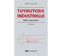 Tuyauterie industrielle Aide-Mémoire - Marc Valcke - De Boeck Supérieur - broché - Etude