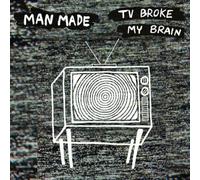 TV Broke My Brain by Man Made [VINYL] NEUF