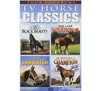 Tv Horse Classics: Black Beauty (1978/ Mini-Series) / Last Warhorse / Great Dan Patch / Adventures Of Champion, The Wonder Horse