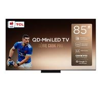 TCL Téléviseur 85C69K Pro 85 pouces QD Mini-LED 4K Google TV 144Hz Onkyo 2.1 Dolby Atmos Noir