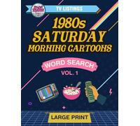 TV Listings: 1980s Saturday Morning Cartoons -- Vol 1: Large Print Word Search for Adults