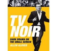 TV Noir: Dark Drama on the Small Screen