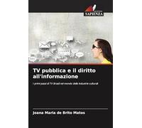 TV pubblica e il diritto all'informazione: I primi passi di TV Brasil nel mondo delle industrie culturali