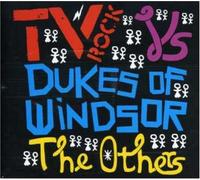 TV Rock Vs Dukes of Windsor - The Others [Import]