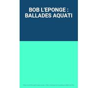 TV Series - BOB L'EPONGE : BALLADES AQUATI
